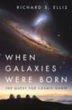 Book cover of: When Galaxies Were Born. By: Ellis, Richard S.