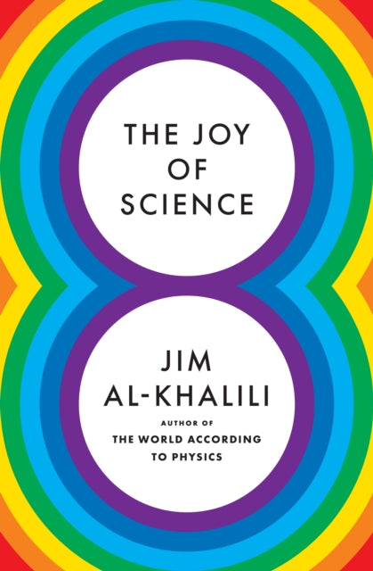 Book cover of: Joy of Science. By: Jim Al-Khalili