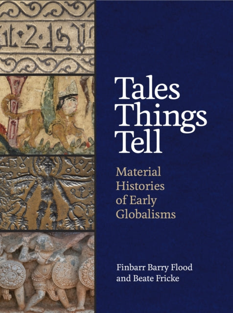Book cover of: Tales Things Tell. By: Finbarr Flood