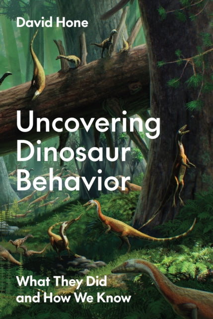 Book cover of: Uncovering Dinosaur Behavior