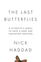 Book cover of: Last Butterflies. By: Nick Haddad