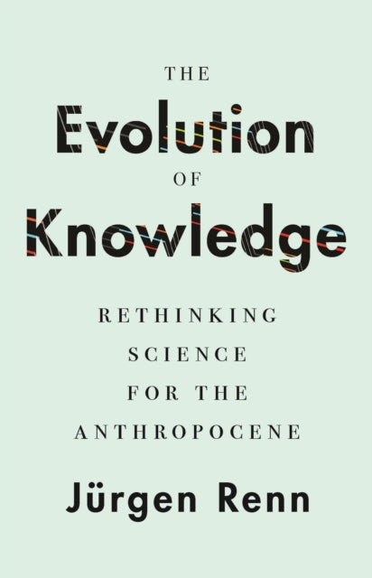 Book cover of: Evolution of Knowledge. By: Jurgen Renn