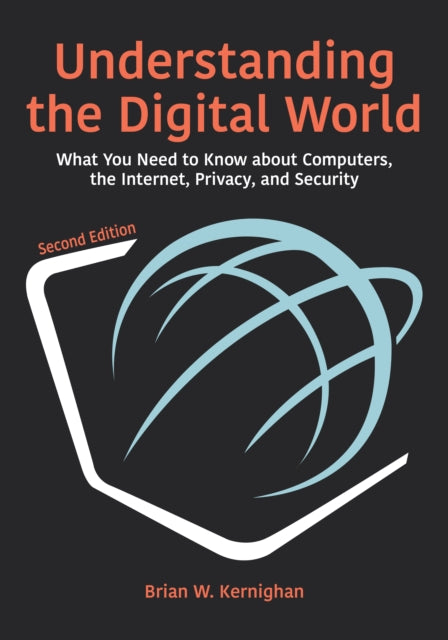 Book cover of: Understanding the Digital World. By: Brian W. Kernighan