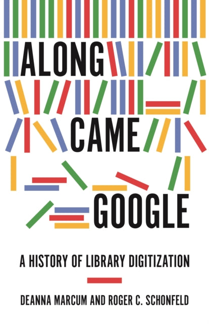 Book cover of: Along Came Google. By: Deanna Marcum