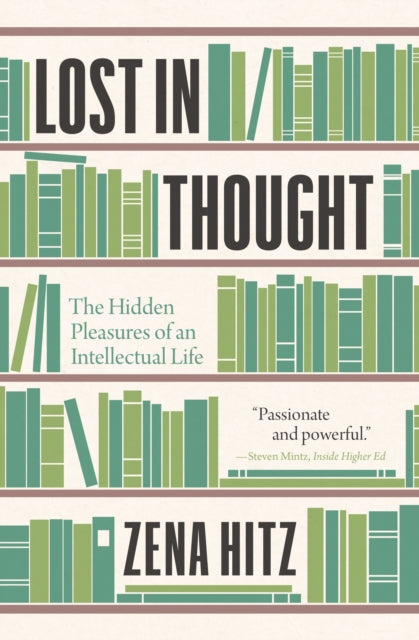 Book cover of: Lost in Thought. By: Zena Hitz