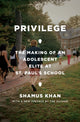 Book cover of: Privilege. By: Shamus Rahman Khan