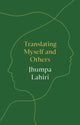 Book cover of: Translating Myself and Others. By: Jhumpa Lahiri