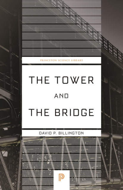 Book cover of: Tower and the Bridge. By: David P. Billington