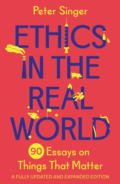 Book cover of: Ethics in the Real World. By: Matt Rohal