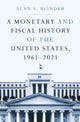 Book cover of: Monetary and Fiscal History of the United States, 1961–2021. By: Alan S. Blinder