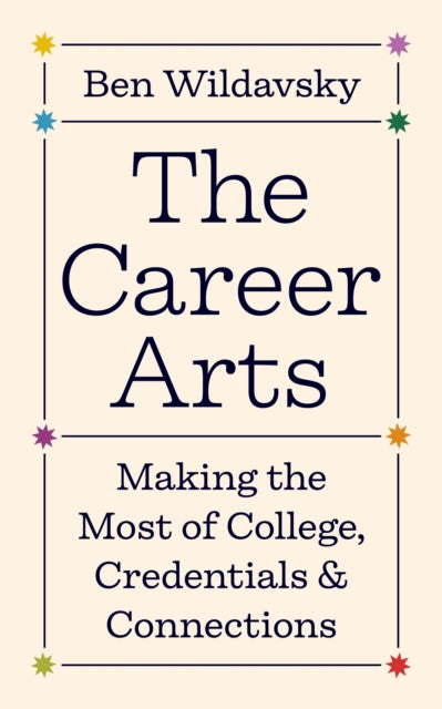 Book cover of: Career Arts. By: Ben Wildavsky