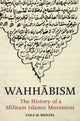 Wahhabism, The History of a Militant Islamic Movement 9780691241593 Cole M. Bunzel