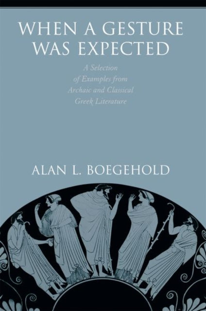 Book cover of: When a Gesture Was Expected. By: Alan L. Boegehold