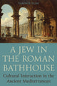Book cover of: Jew in the Roman Bathhouse