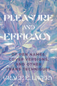 Book cover of: Pleasure and Efficacy. By: Grace Lavery