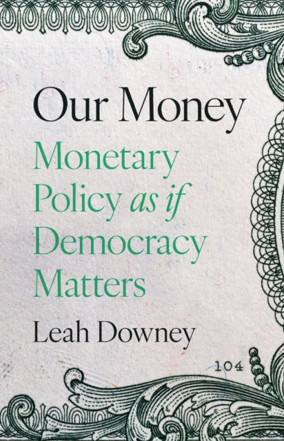 Book cover of: Our Money. By: Leah Rose Ely Downey