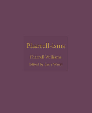 Pharrell-isms