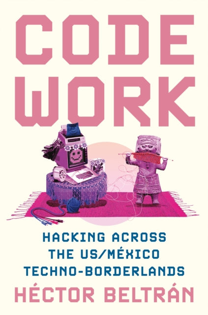 Book cover of: Code Work. By: Héctor Beltrán