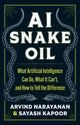 AI Snake Oil, What Artificial Intelligence Can Do, What It Can’t, and How to Tell the Difference 9780691249131 Arvind Narayanan