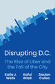 Book cover of: Disrupting D.C.. By: Katie J. Wells