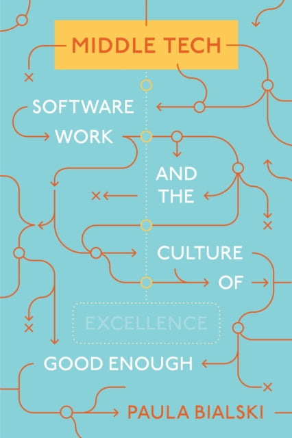 Book cover of: Middle Tech. By: Paula Bialski