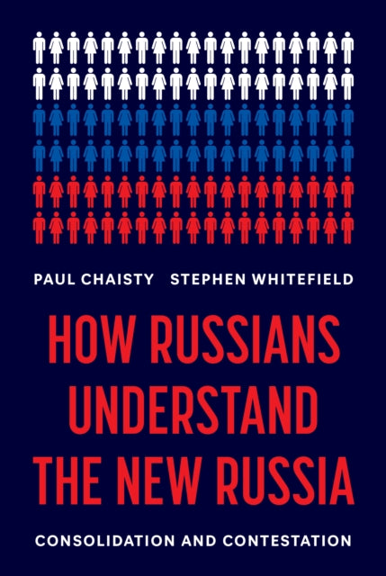 Book cover of: How Russians Understand the New Russia. By: Paul Chaisty