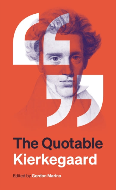 Book cover of: Quotable Kierkegaard. By: Søren Kierkegaard