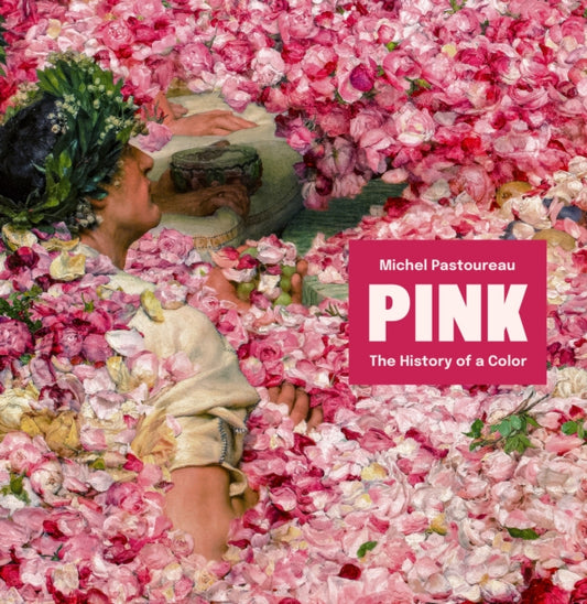 Book cover of: Pink. By: Michel Pastoureau