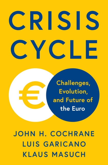Book cover of: Crisis Cycle. By: John H. Cochrane