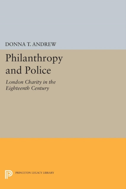 Book cover of: Philanthropy and Police. By: Donna T. Andrew