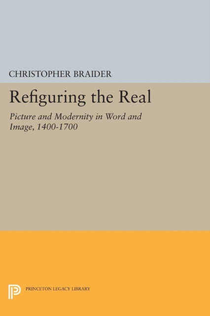 Book cover of: Refiguring the Real. By: Christopher Braider