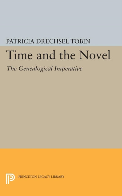 Book cover of: Time and the Novel. By: Patricia Drechsel Tobin