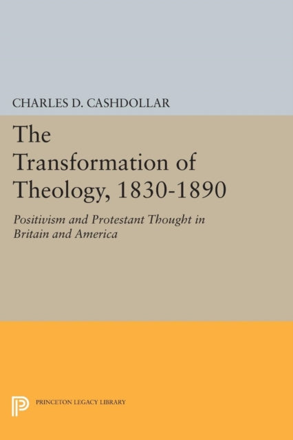 Book cover of: Transformation of Theology, 1830-1890. By: Charles D. Cashdollar