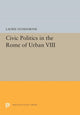 Book cover of: Civic Politics in the Rome of Urban VIII. By: Laurie Nussdorfer