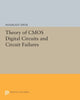 Book cover of: Theory of CMOS Digital Circuits and Circuit Failures. By: Masakazu Shoji