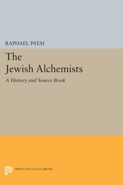 Book cover of: Jewish Alchemists. By: Raphael Patai