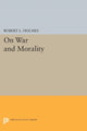 Book cover of: On War and Morality. By: Robert L. Holmes