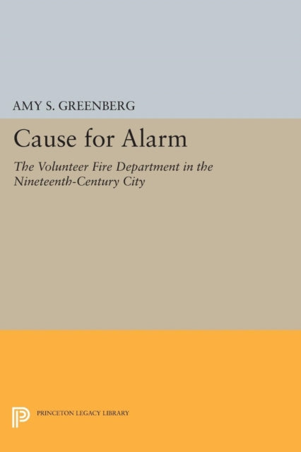 Book cover of: Cause for Alarm. By: Amy S. Greenberg