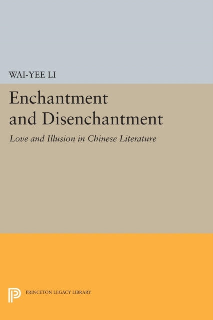 Book cover of: Enchantment and Disenchantment. By: Wai-yee Li