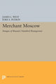 Book cover of: Merchant Moscow. By: James L. West