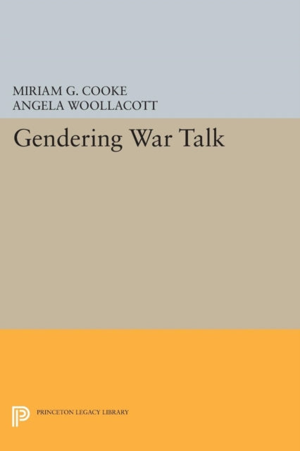 Book cover of: Gendering War Talk. By: Miriam G. Cooke