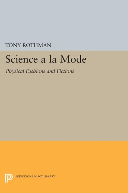 Book cover of: Science a la Mode. By: Tony Rothman