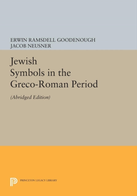 Book cover of: Jewish Symbols in the Greco-Roman Period. By: Erwin Ramsdell Goodenough