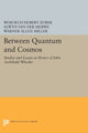 Book cover of: Between Quantum and Cosmos. By: Alwyn Van der Merwe