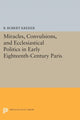 Book cover of: Miracles, Convulsions, and Ecclesiastical Politics in Early Eighteenth-Century Paris. By: B. Robert Kreiser