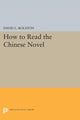 Book cover of: How to Read the Chinese Novel. By: David L. Rolston