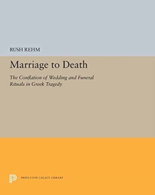 Book cover of: Marriage to Death. By: Rush Rehm