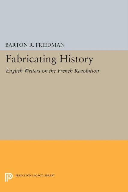 Book cover of: Fabricating History. By: Barton R. Friedman