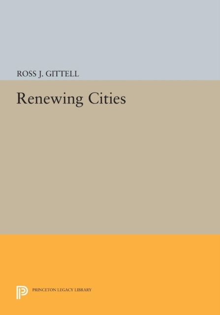Book cover of: Renewing Cities. By: Ross J. Gittell