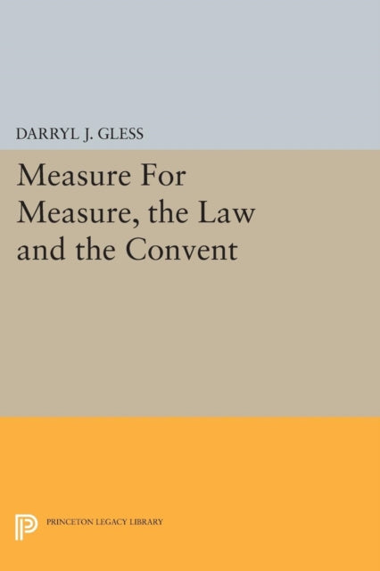 Book cover of: Measure For Measure, the Law and the Convent. By: Darryl J. Gless